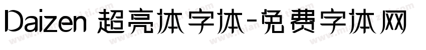 Daizen 超亮体字体字体转换